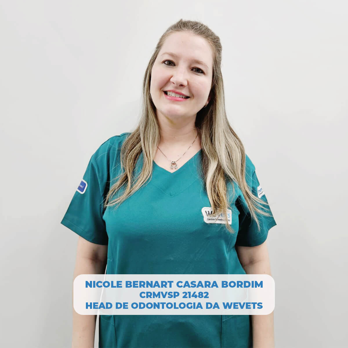 Nicole Bernart Casara Bordim - Head de Odontologia da WeVets